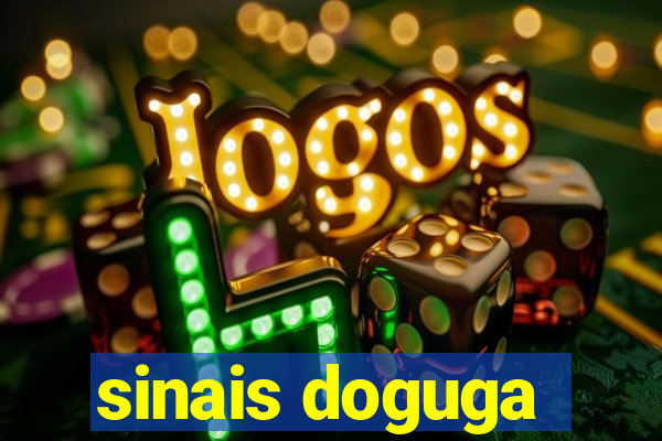 sinais doguga